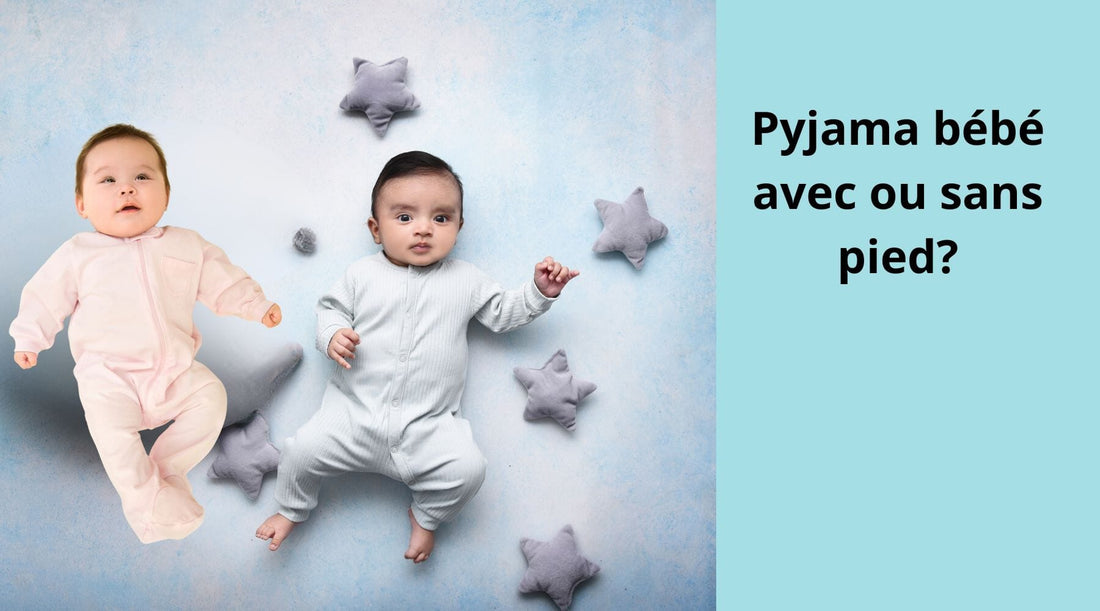 pyjama bébé avec ou sans pied?