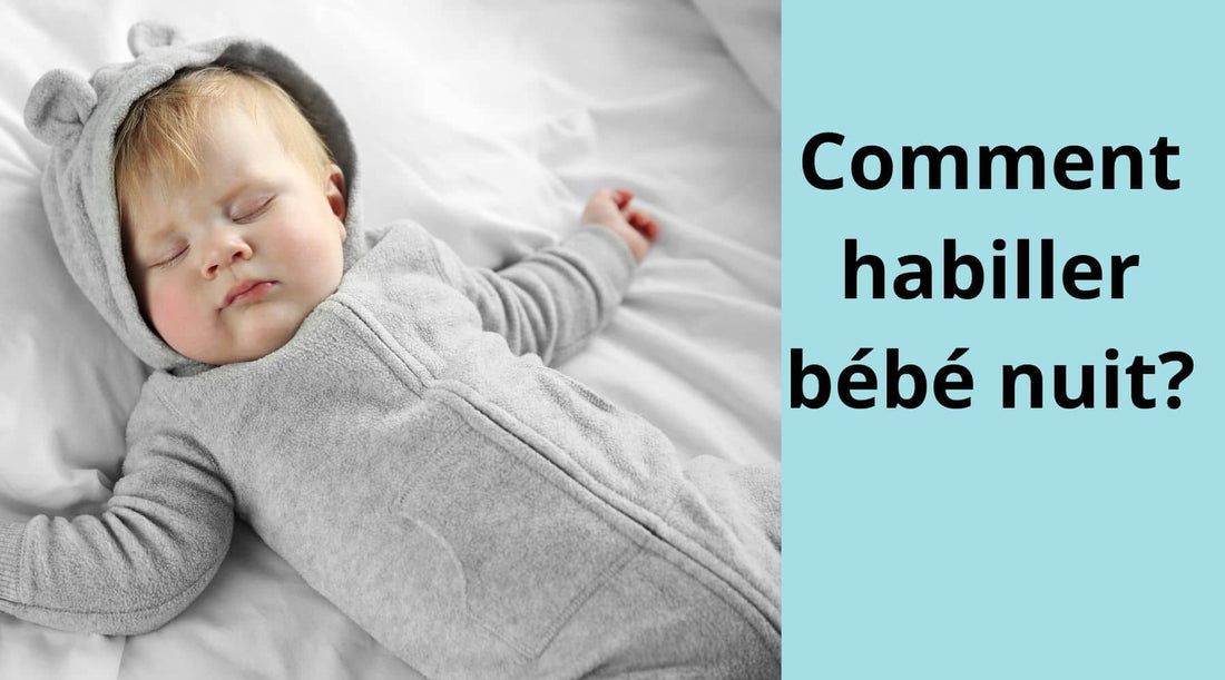 Comment habiller bébé nuit?